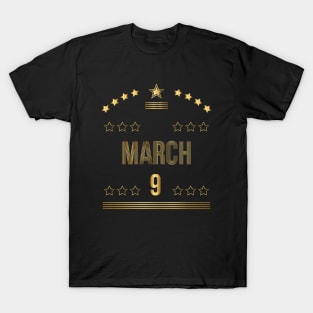 March 9 T-Shirt